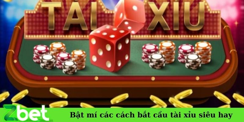 Bật mí các cách bắt cầu tài xỉu siêu hay