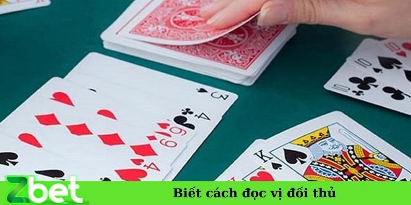 Biết cách đọc vị đối thủ