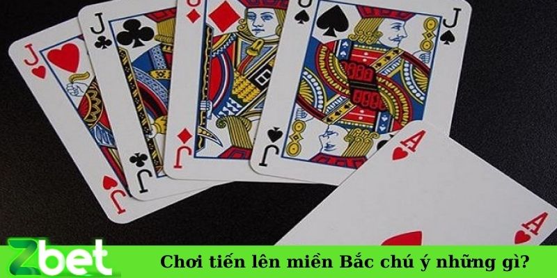 Chơi tiến lên miền Bắc chú ý những gì?