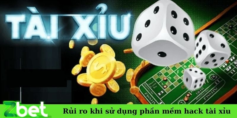 Rủi ro khi sử dụng phần mềm hack tài xỉu